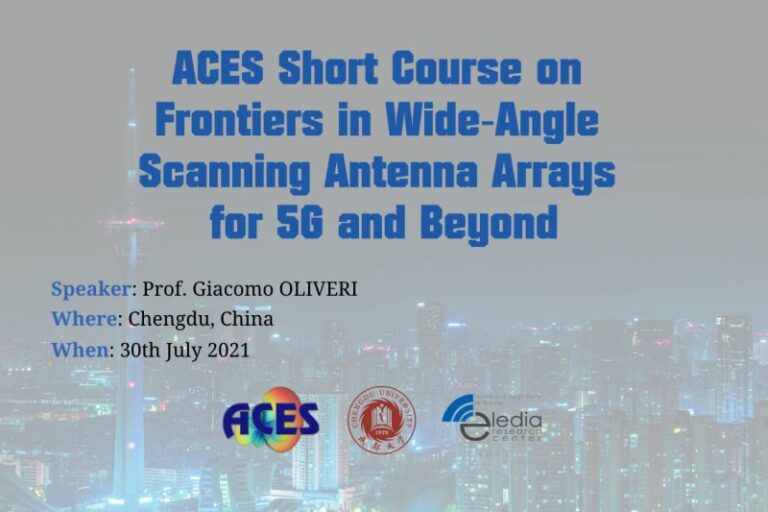 ACES Short Course on Frontiers in Wide‐Angle Scanning Antenna Arrays for 5G and Beyond
